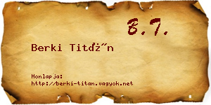 Berki Titán névjegykártya